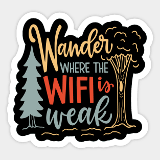 Wander where the wifi is weak Sticker